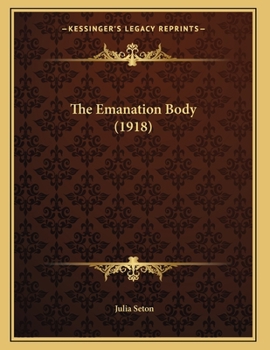 Paperback The Emanation Body (1918) Book