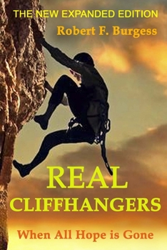 Paperback Real Cliffhangers: When All Hope is Gone Book