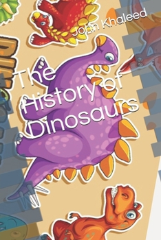 Paperback The History of Dinosaurs Book