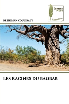 Paperback Les Racines Du Baobab [French] Book