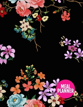 Meal Planner: Nifty Track And Plan Your Meals Weekly - 52 Week Food Planner | Diary | Log | Journal | Calendar - Meal Prep And Planning Grocery List | ... 11 Inch | 110 Pages  - Cover Design BR 000241
