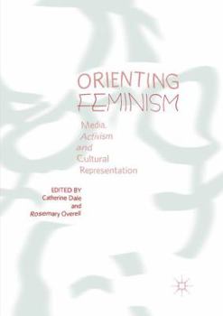 Paperback Orienting Feminism: Media, Activism and Cultural Representation Book