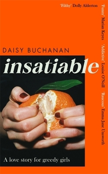 Hardcover Insatiable: ‘A frank, funny account of 21st-century lust' Independent Book