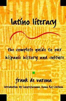 Paperback Latino Literacy: The Complete Guide to Our Hispanic History and Culture Book