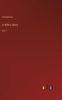 Hardcover A Wife's Story: Vol. 1 Book