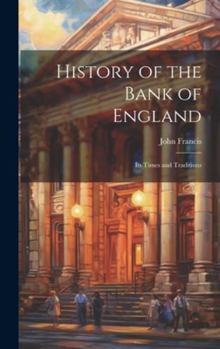 Hardcover History of the Bank of England: Its Times and Traditions Book