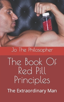Paperback The Book Of Red Pill Principles: The Extraordinary Man Book