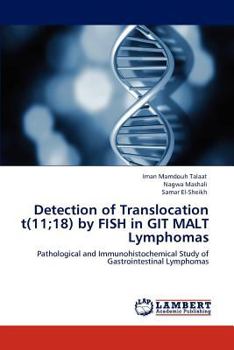 Paperback Detection of Translocation t(11;18) by FISH in GIT MALT Lymphomas Book