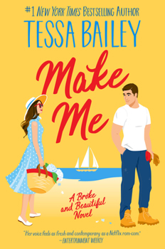 Make Me - Book #3 of the Broke and Beautiful