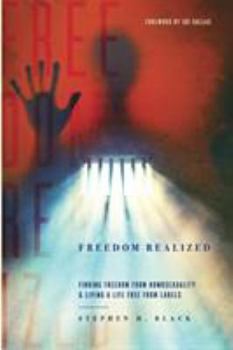 Paperback Freedom Realized: Finding Freedom From Homosexuality and Living a Life Free From Labels Book
