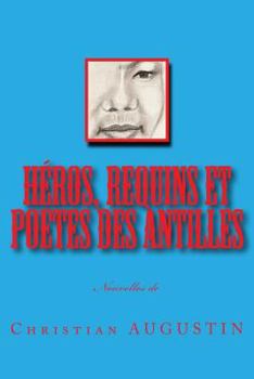 Paperback Héros, Requins et Poetes des Antilles [French] Book