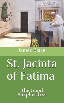 St. Jacinta of Fatima: The Good Shepherdess