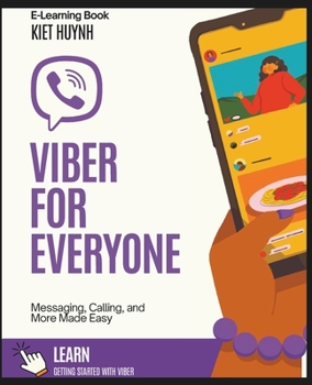 Paperback Viber for Everyone: Messaging, Calling, and More Made Easy Book
