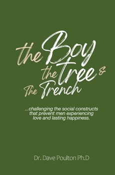 Paperback The Boy, The Tree & The Trench Book