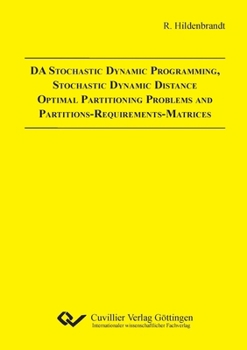 Paperback DA Stochastic Dynamic Programming, Stochastic Dynamic Distance Optimal Partitioning Problems and Partitions-Requirements-Matrices Book