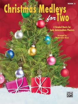 Paperback Christmas Medleys for Two, Bk 2: 4 Graded Duets for Early Intermediate Pianists Book