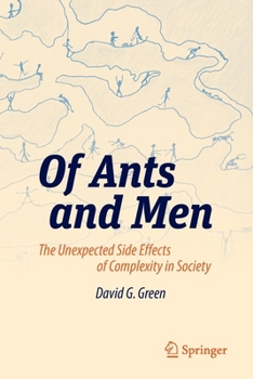 Paperback Of Ants and Men: The Unexpected Side Effects of Complexity in Society Book