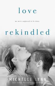 Love Rekindled - Book #2 of the Love Surfaced