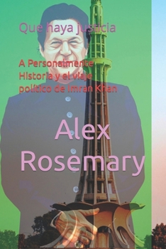 A Personalmente Historia y el viaje pol?tico de Imran Khan: Que haya justicia