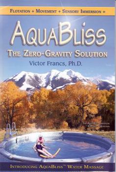 Paperback Aquabliss, the Zero-Gravity Solution Book