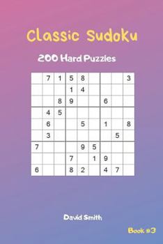 Paperback Classic Sudoku - 200 Hard Puzzles Vol.3 Book