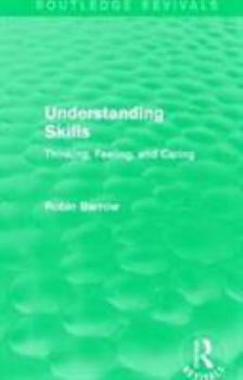 Paperback Understanding Skills: Thinking, Feeling, and Caring Book