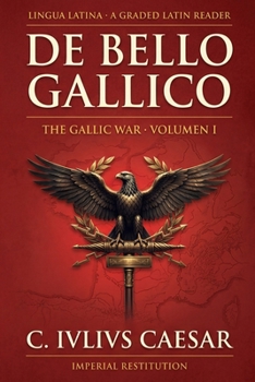Paperback De Bello Gallico: The Gallic War Retold for Latin Learners - Volume 1 [Latin] Book