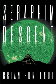 Paperback Seraphim Descent: A Deep Space Horror of Faith, Demons and Cosmic Terror Book
