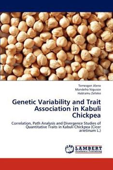 Paperback Genetic Variability and Trait Association in Kabuli Chickpea Book