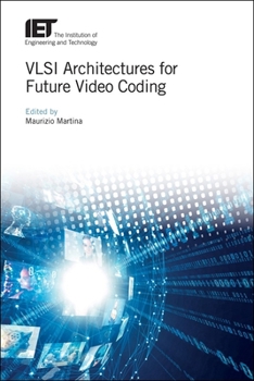 VLSI Architectures for Future Video Coding (Materials, Circuits and Devices)