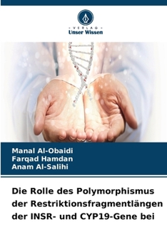 Die Rolle des Polymorphismus der Restriktionsfragmentlängen der INSR- und CYP19-Gene bei (German Edition)