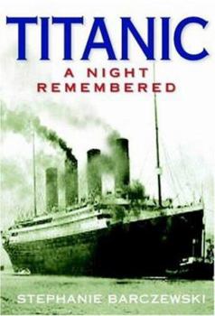 Hardcover Titanic: A Night Remembered Book