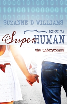 The Underground - Book #1 of the Superhuman