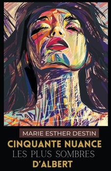 Cinquante nuance les plus sombres D'albert