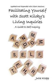 Facilitating Yourself with Scott Kiloby's Living Inquiries