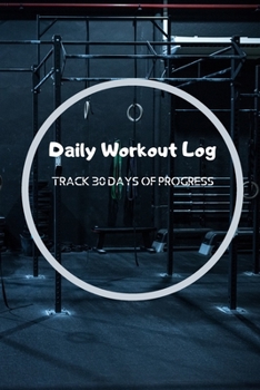 Paperback Daily Workout Log: Track 30 days of progress Book