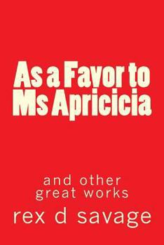 Paperback As a Favor to Ms Apricicia Book