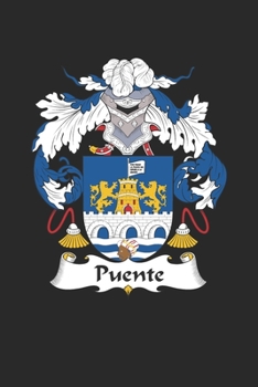 Paperback Puente: Puente Coat of Arms and Family Crest Notebook Journal (6 x 9 - 100 pages) Book