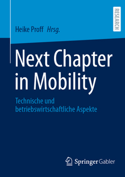 Paperback Next Chapter in Mobility: Technische Und Betriebswirtschaftliche Aspekte [German] Book
