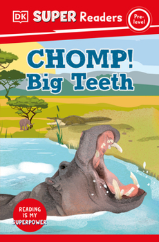 Paperback DK Super Readers Pre-Level Chomp! Big Teeth Book