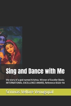 Paperback Sing and Dance with Me: the story of a god named Krishna Book