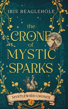 Hardcover The Crone of Mystic Sparks Book