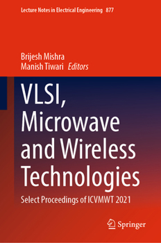 Hardcover Vlsi, Microwave and Wireless Technologies: Select Proceedings of Icvmwt 2021 Book