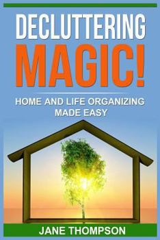 Paperback Decluttering Magic!: Home and Life Organizing Made Easy Book
