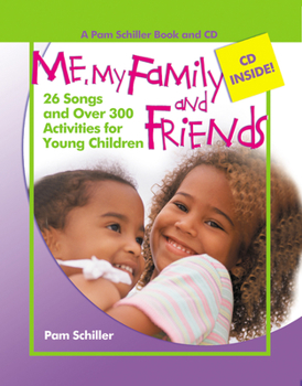 Paperback Me, My Family and Friends: 26 Songs and Over 300 Activities for Young Children [With CD] Book