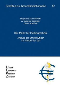 Paperback Der Markt für Medizintechnik: Analyse der Entwicklung im Wandel der Zeit [German] Book