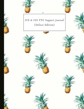 IVF & IUI TTC Support Journal (Deluxe Edition): Everything You Need For Trying To Conceive! In-depth IVF + IUI Tracking Journal, Track Cycles, ... Blood Tests, Mental Health & More!