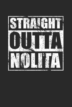 Paperback Straight Outta Nolita 120 Page Notebook Lined Journal for North of Little Italy NYC Price Book