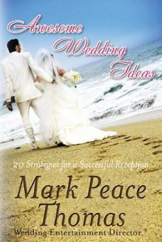 Paperback Awesome Wedding Ideas: 20 Strategies for a Successful Wedding Reception Book