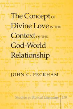 Hardcover The Concept of Divine Love in the Context of the God-World Relationship Book